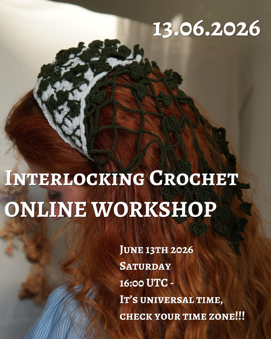 Online Live Workshop - 13.06.2026 16:00 UTC. Interlocking crochet 🍃 Read the caption below